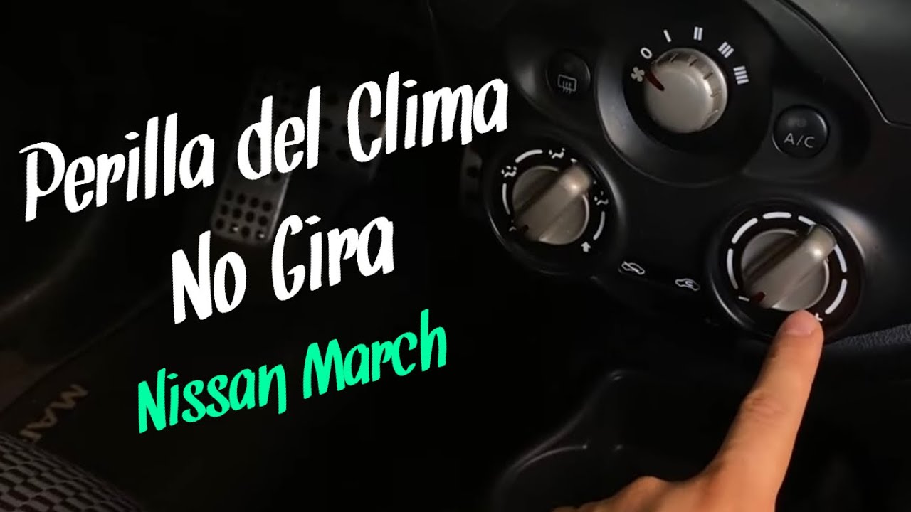 Perilla de la Temperatura del Clima NO Gira | Nissan March