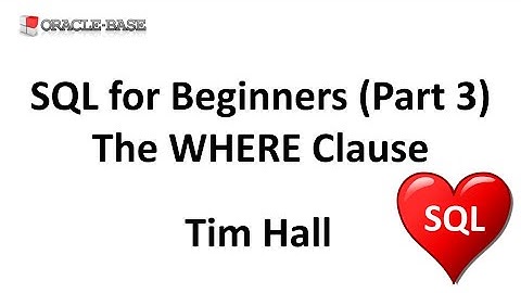 SQL for Beginners (Part 3) : The WHERE Clause