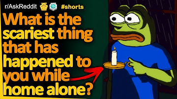 What is the scariest thing that has happened to you while home alone? (r/askreddit) Reddit FM | Long