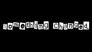 SOMETHING CHANGED | Vent | FlipaClip
