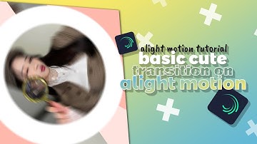 basic cute transition on alight motion || alight motion tutorial