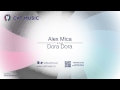.::Alex Mica ::.  Dora Dora (By:Mix) Lyrics