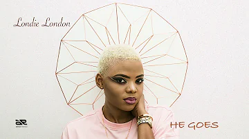 Londie London - He Goes (Audio) - Prod By Blaq Diamond