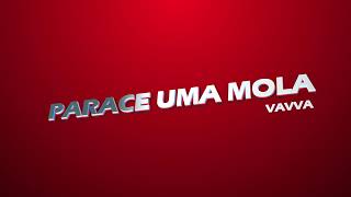 Video thumbnail of "Vavva - Parece Uma Mola 2023 (Radio Edit)"