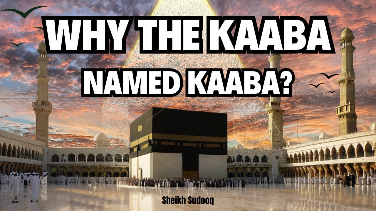 Why Kaaba Is Named Kaaba? | Discover the Reason Behind Its Name - YouTube