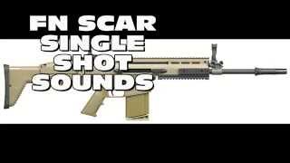 FN SCAR SINGLE SHOT SOUNDS