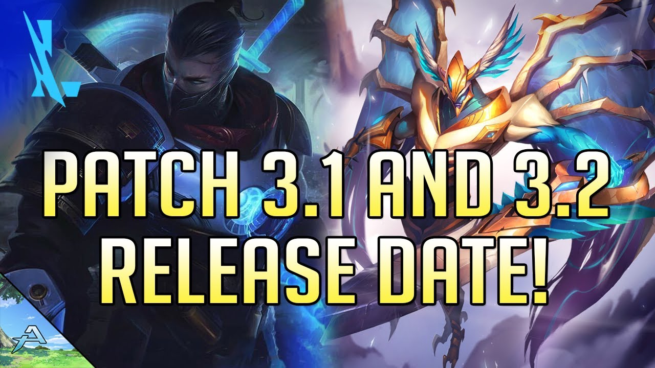 [Lol Wild Rift] New Patch 3.1 and 3.2 Release Dates!