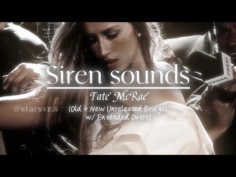 Siren Sounds Tate McRae Old New Unreleased Bridges W Extended Outro