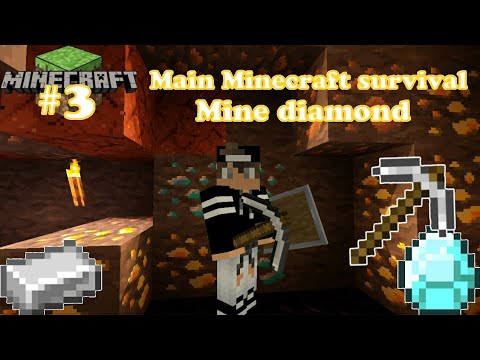 Main Minecraft survival part 3. Mine diamond. - YouTube