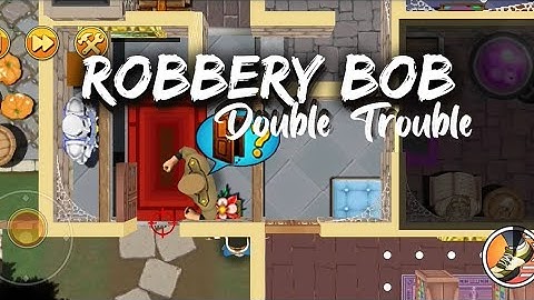ROBBERY BOB 2 : Double Trouble| PART -27  |Playing NONSTOP| THE MAN OF STEAL | Android Gameplays