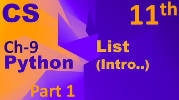 Python-List (Introduction) Computer Science Chapter 9 Class 11