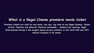 What is a Regal Cinema premiere movie ticket