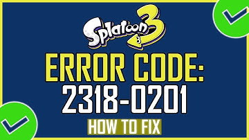 Fix: Splatoon 3 Error Code 2318 0201