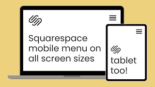 How to Show the Mobile Menu on All Devices in Squarespace