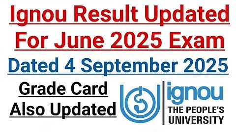 Ignou Result Update 2025 & Grade Card Updated || Dated 4 September 2025 
