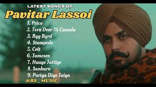 Pavitar Lassoi new all songs 2024 || Latest panjabi songs 2024 || Pavitar Lassoi Audio jukebox 2024.