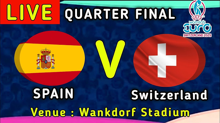UEFA WOMEN'S EURO 2025 3RD QUARTER FINAL LIVE / SPAIN VS SWITZERLAND QUARTER FINAL MATCH 2025 LIVE