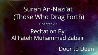 Surah An-Nazi'at (Those Who Drag Forth) Al Fateh Muhammad Zabair Quran Recitation