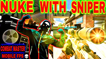 GET BEAUTIFUL NUKE ONLY WITH SNIPER ! | THE NUKE IN COMBAT MASTER |