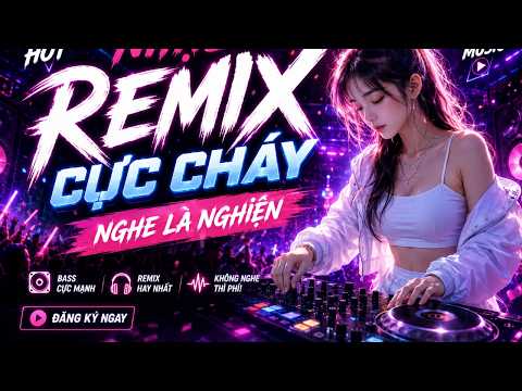 NHẠC TRẺ REMIX HAY NHẤT 2026 – Bass Cực Căng, Giai Điệu Cuốn Không Lối Thoát