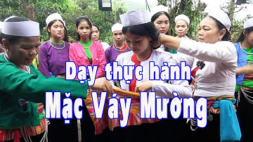 Dạy thực hành mặc váy Mường | Vietnamese costumes