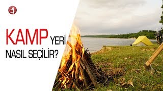 Kamp Yeri Nasıl Seçilir? Kamp Önerileri Kapıdışarı