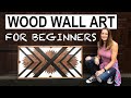 Wood Wall Art for Beginners