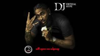 7 - Nipsey Hussle - Smile (DJ Critical Hype BLEND)