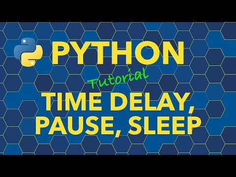 Python Time Delay - Slow Down or Pause Code Execution