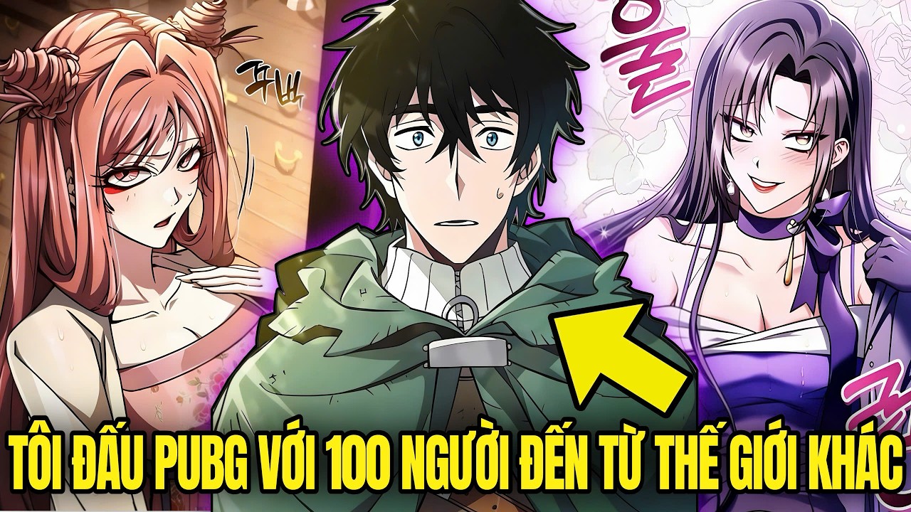Vua Sinh Tồn Đấu PUBG Với 100 Người Đến Từ Thế Giới Khác! | Review Truyện Hay
