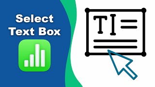 How to select text boxes in Apple Numbers (Spreadsheet) on Mac