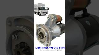 #Light Truck 498-24V Starter #Compatible with: FAW, BAIC Light Trucks, Dongfeng Series Models