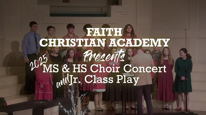 FCA MS & HS Choir Concert and Jr. Class Play 12/19/2025