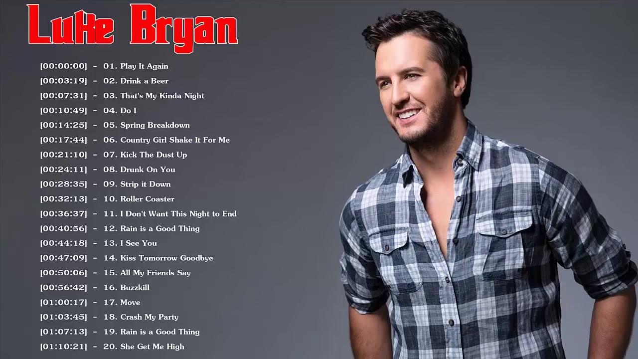 Luke Bryan Greatest Hits Full Album Luke Bryan Best Songs Playlist