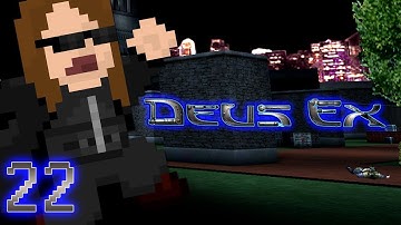 Deus Ex #22 | Sending a Distress Signal