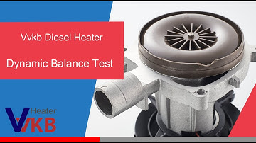 Diesel heater second dynamic balance test