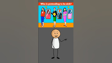 Who is pretending to be sick? #challenge #mindbendingquiz #puzzlegames #quiztime #riddlejourney