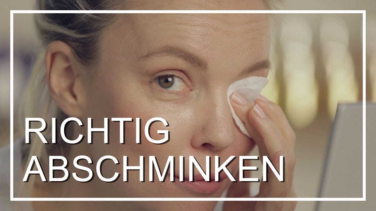 Richtig abschminken | Die perfekte Gesichtsreinigung - YouTube