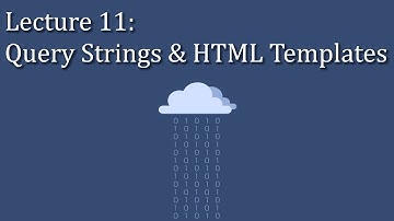 [CSE 312] Lecture 11: Query Strings and HTML Templates