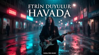 Etrin Duyulur Havada (Yeni Version 2026) Herkesin Axtardiği Tiktokda Trend Olan Mahnı