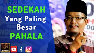 Dato' Ustaz Kazim Elias - SEDEKAH Yang Paling Besar PAHALA