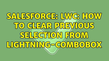 Salesforce: LWC: how to clear previous selection from lightning-combobox (2 Solutions!!)