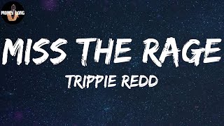 Trippie Redd - Miss The Rage (Lyric Video)