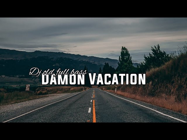 DJ OLD DAMON VACATION X ALL NIGHT || VIRAL TIK TOK