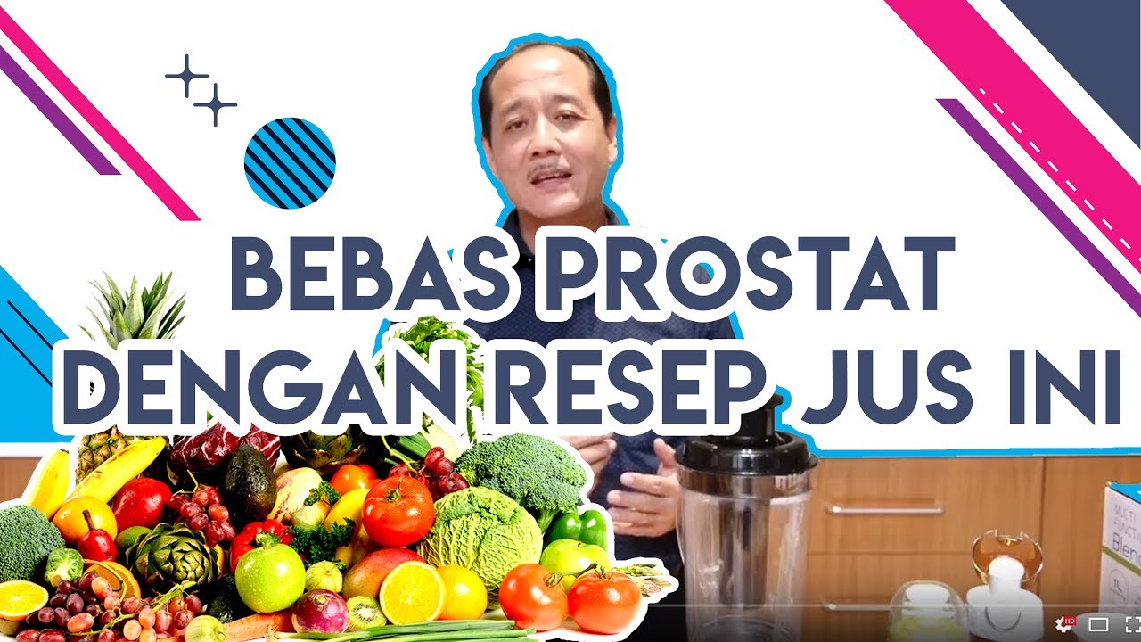 CARA MENGOBATI PROSTAT DENGAN RESEP JUS SEHAT