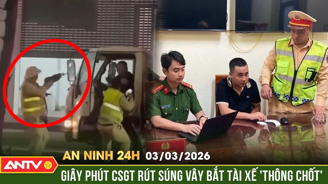 An ninh 24h ngày 3/3: Kịch tính vây bắt 'ma men' thông chốt, tông nát xe CSGT | ANTV