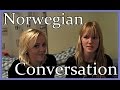 Norwegian Conversation Spoken by Norwegians