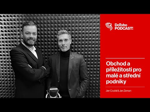 📣 DoToho PODCAST! | Obchod a příležitosti pro malé a střední podniky | Jan Zeman -Biopekárna Zemanka