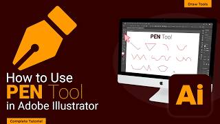 How to Use the Pen Tool in Adobe Illustrator — Complete Tutorial
