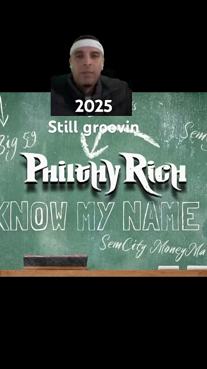 2025 Philthy Rich
